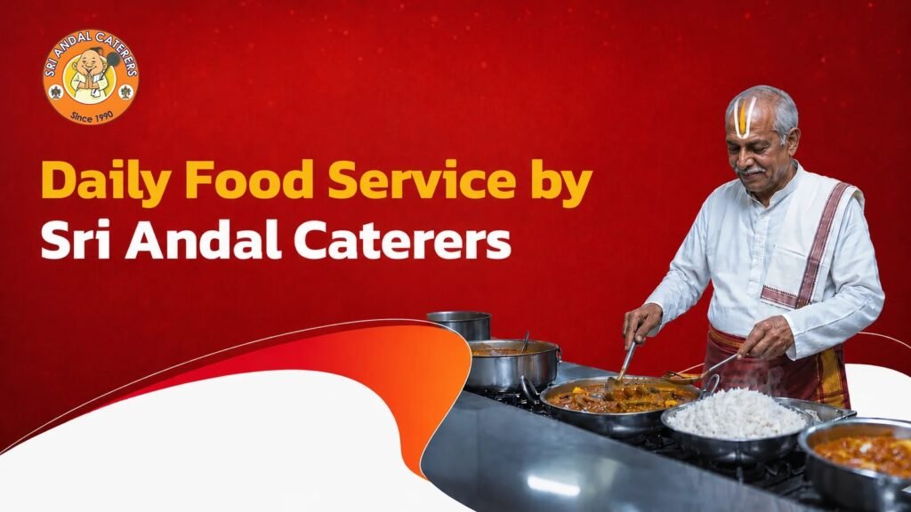 Fresh vegetarian meals prepared by Sri Andal Caterers