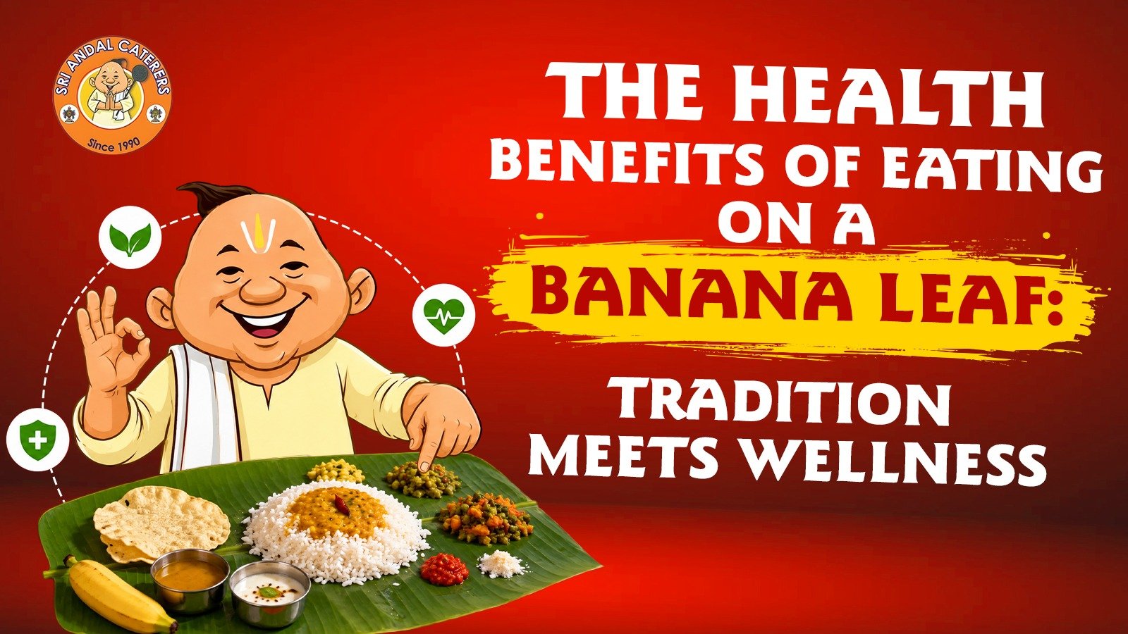 Traditional South Indian banana leaf meal with rice, sambar, vegetables, and papad showcasing the health benefits of eating on a banana leaf.